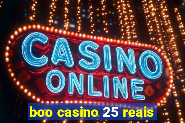 boo casino 25 reais